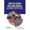 Biyolojik Bilimlerde Çalışma Metotları