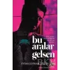 Bu Aralar Gelsen