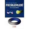 Çözümleriyle Topoloji Problemleri