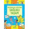Değerler Eğitimi - Sağlıklı Yaşam