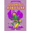 Eğlenceli Robotlar - Canım Kitabım 4