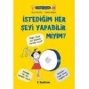 Filozof Çocuk: İstediğim Her Şeyi Yapabilir miyim?
