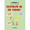 Filozof Çocuk : Özgürlük Ne İşe Yarar?