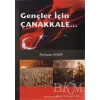 Gençler İçin Çanakkale...