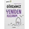 Görevimiz Yeniden Kullanım