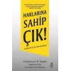 Haklarına Sahip Çık!