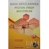Hava Araçlarında Piston-Prop Motorlar
