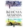 İki Dünya Arasında