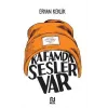 Kafamda Sesler Var