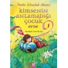 Kimsenin Anlamadığı Çocuk Evde