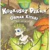 Korkusuz Pia’nın Orman Kitabı
