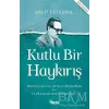 Kutlu Bir Haykırış