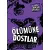 Larten Crepsley Efsanesi 4. Kitap - Ölümüne Dostlar