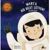 Mars`a Bir Bilet Lütfen!