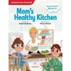 Mom`s Healthy Kitchen