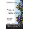 NEDEN HASTALANIRIZ
