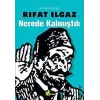 Nerede Kalmıştık