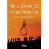 Önce Alkışladılar Sonra Öldürdüler