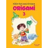 Origami 3 - Kağıt Katlama Kitabım