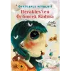 Öykülerle Mitoloji: Herakles`ten Örümcek Kadına