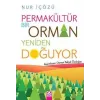 Permakültür - Bir Orman Yeniden Doğuyor