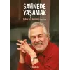 Sahnede Yaşamak - Rutkay Aziz ile Söyleşi