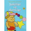 Şekiller ve Renkler Öğrenmeye Başladım