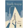 Teselli Arayışı