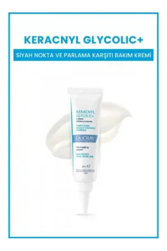 Ducray Keracnyl Glycolic+ Siyah Nokta ve Parlama Karşıtı Bakım Kremi 30 ml