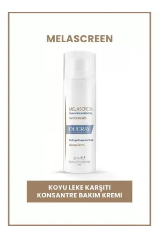 Ducray Melascreen Anti-Spots Concentrate - Koyu Leke Karşıtı Konsantre Bakım Kremi - 30 ml