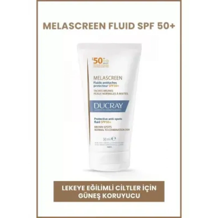 Ducray Melascreen Fluid Spf 50+ Leke Karşıtı Normal/Karma Ciltler İçin Güneş Koruyucu 50ml