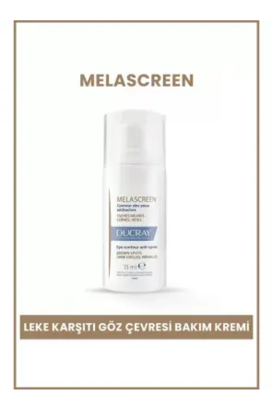 Ducray Melascreen Eye Contour Anti-Spots - Leke Karşıtı Göz Çevresi Bakım Kremi- 15 ml