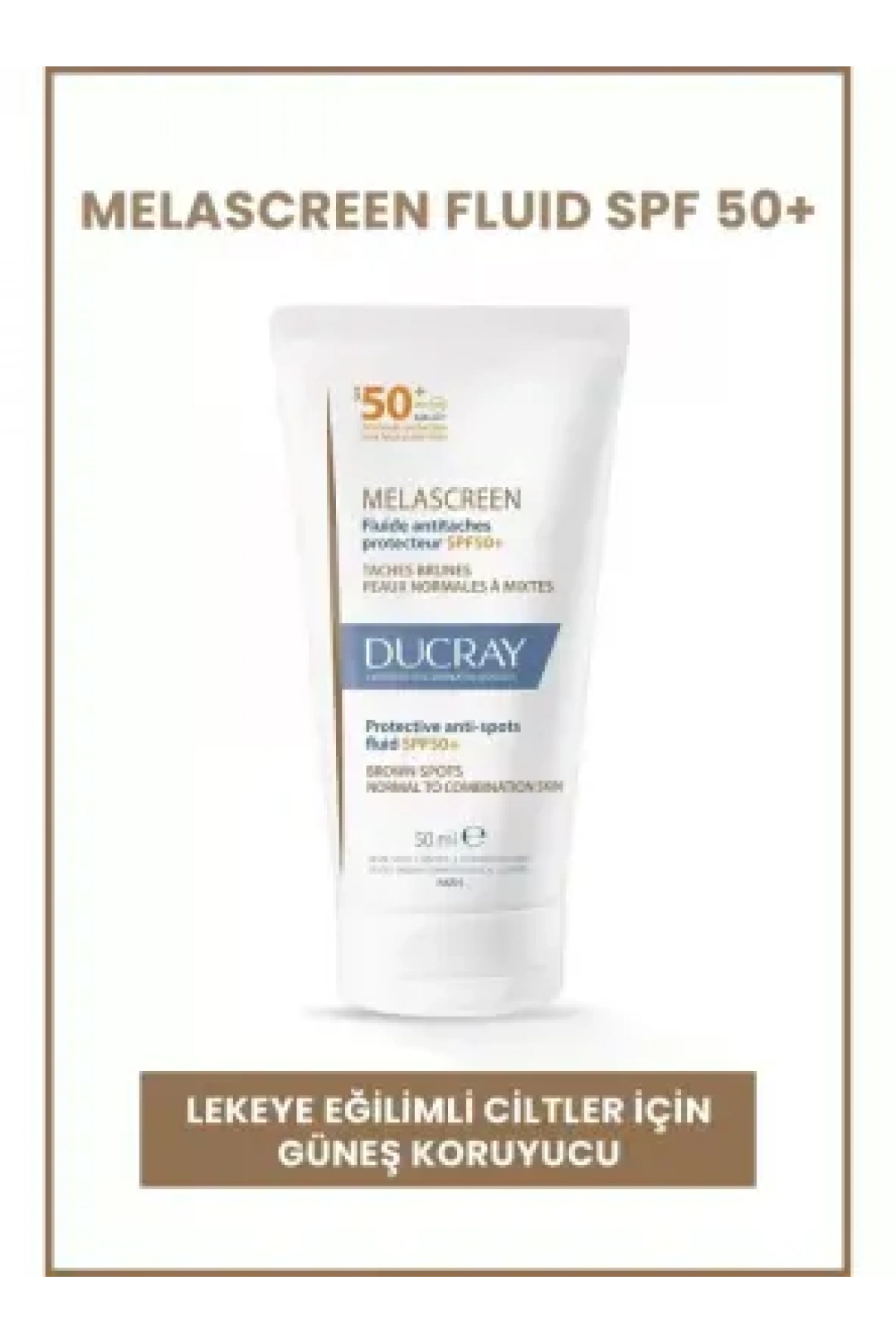 Ducray Melascreen Fluid Spf 50+ Leke Karşıtı Normal/Karma Ciltler İçin Güneş Koruyucu 50ml