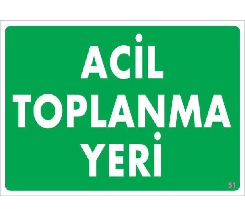 Acil Toplanma Yeri Uyarı Levhası 25x35 KOD:51