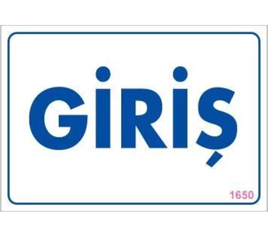 Giriş Uyarı Levhası 17,5x25 KOD:1650