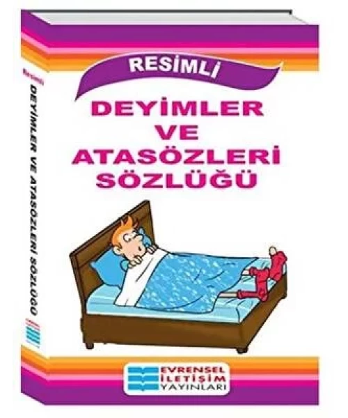 EVRENSEL İLETİŞİM  YAYINLARI  RESİMLİ DEYİMLER VE ATASÖZLERİ SÖZLÜĞÜ