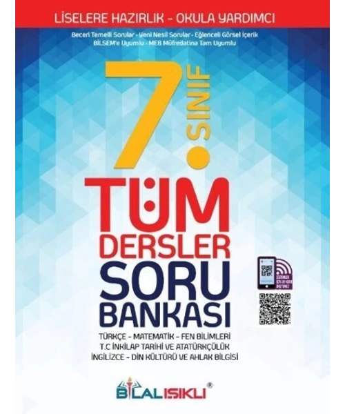 BİLAL IŞIKLI YAYINLARI 7 SINIF TÜM DERSLER SORU