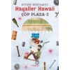 ÇÖP PLAZA-2 HAYALLER HAWAİİ