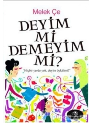 Deyim mi Demeyim mi Melek Çe Uğurböceği Yayınları