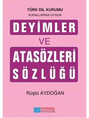 EVRENSEL İLETİŞİM  YAYINLARI ATASÖZLERİ VE DEYİMLER SÖZLÜĞÜ