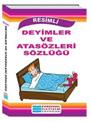 EVRENSEL İLETİŞİM  YAYINLARI  RESİMLİ DEYİMLER VE ATASÖZLERİ SÖZLÜĞÜ