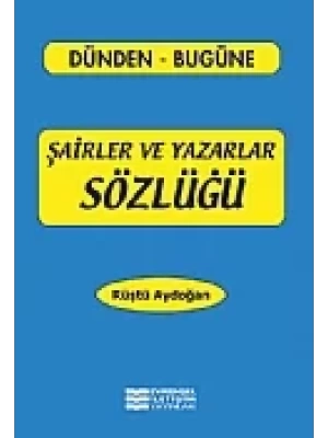 EVRENSEL İLETİŞİM  YAYINLARI  YAZARLAR ŞAİRLER SÖZLÜĞÜ