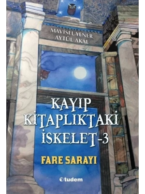 KAYIP KİTAPLIKTAKİ İSKELET - 3 FARE SARAYI