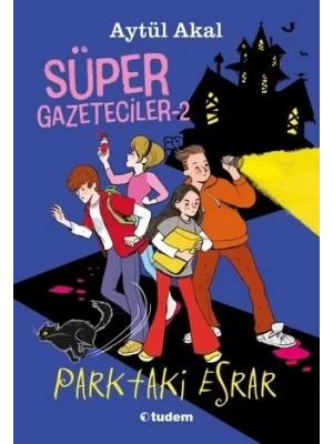 SÜPER GAZETECİLER - 2 PARKTAKİ ESRAR