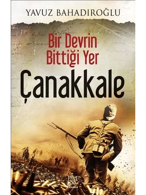 Bir Devrin Bittiği Yer Çanakkale Panama Yayıncılık