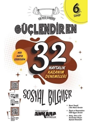 Ankara Yayıncılık 6. Sınıf Sosyal Bilgiler Güçlendiren 32 Haftalık Kazanım Denemeleri