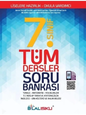 BİLAL IŞIKLI YAYINLARI 7 SINIF TÜM DERSLER SORU