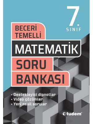 TUDEM YAYINLARI 7 SINIF BECERİ TEMEELİ MATEMATİK SORU BANKASI