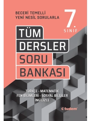 TUDEM YAYINLARI 7 SINIF TÜM DERSLER SORU BANKASI