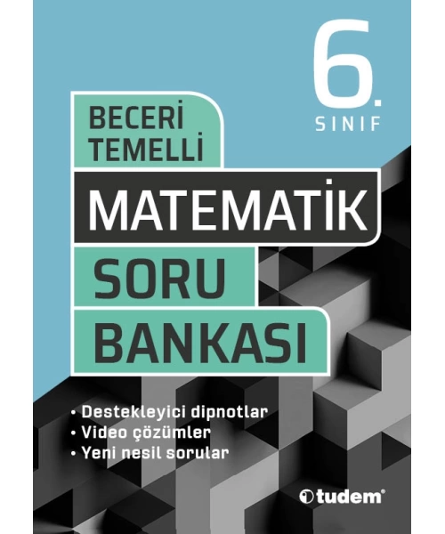 TUDEM YAYINLARI 6 SINIF BECERİ TEMELLİ MATEMATİK SORU BANKASI